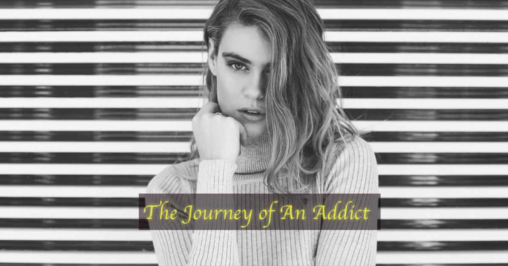 The journey of an addicts – being honest with yourself.