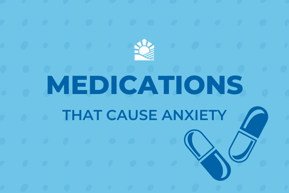 A blue graphic with the words 'medications that cause anxiety' and two blue pills.