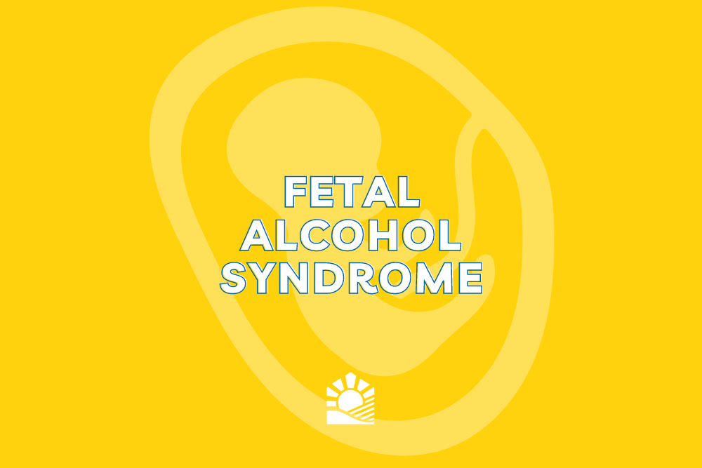 A yellow graphic with the statement 'fetal alcohol syndrome' and the Beach House logo in white